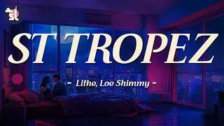 Thumbnail: Lithe - ST TROPEZ (feat. Loe Shimmy) | Lyrics
