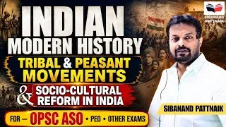 Thumbnail: 🔥Complete Modern History ✅ | Tribal & Peasant Movements + Socio - Religious Reforms | OPSC ASO , PEO