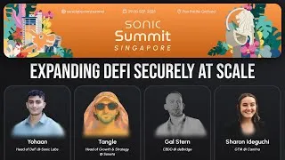 Thumbnail: Expanding DeFi Securely at Scale — Sonic Summit 2025 Singapore