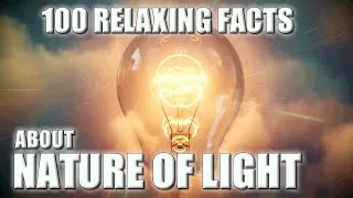 Thumbnail: The Most Relaxing Facts About The Nature of Light To Fall Asleep To