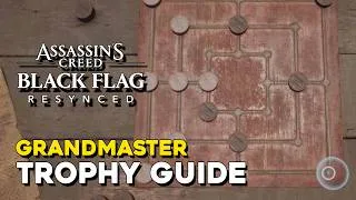 Thumbnail: Assassin's Creed Black Flag Resynced Grandmaster Trophy Guide