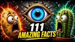 Thumbnail: 111 Fun Facts | Amazing Facts You Didn’t Know