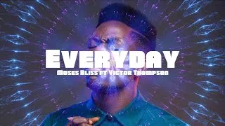 Thumbnail: Moses Bliss ft Victor Thompson - Everyday (Lyric video)
