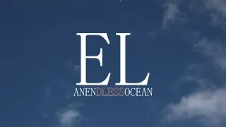 Thumbnail: ANENDLESSOCEAN - EL (MUSIC VIDEO + LYRICS)