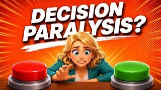 Thumbnail: Decision Paralysis? 10 Tips to Choose Faster and Better