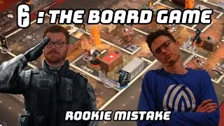 Thumbnail: Rookie Mistake | 6: Siege - The Board Game Playthrough