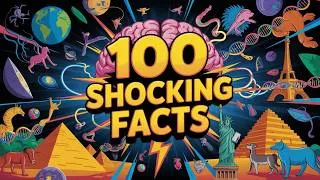 Thumbnail: 100 Incredible Facts You Won't Believe Are True | Amazing Facts Compilation