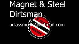 Thumbnail: Magnet and Steel - Dirtsman