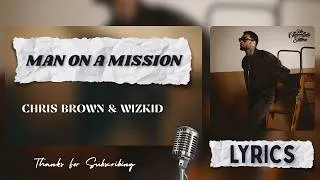 Thumbnail: Chris Brown - Man On A Mission ft. Wizkid (Official Lyrics)