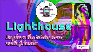 Thumbnail: Lighthouse: Explore the Metaverse with your friends.