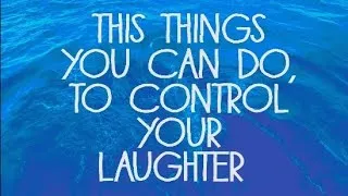 Thumbnail: This things you can do, to control your laughter.