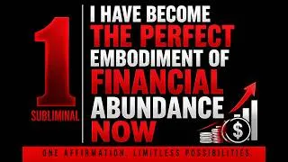 Thumbnail: "I HAVE BECOME THE PERFECT EMBODIMENT OF FINANCIAL ABUNDANCE NOW" | 528 Hz | 1 Subliminal
