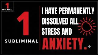 Thumbnail: "I have permanently dissolved all stress and anxiety" /1SUBLIMINAL Affirmation / 4 Hz Theta Calmness