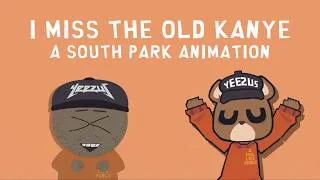 Thumbnail: I MISS THE OLD KANYE - A South Park Animation