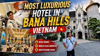 Thumbnail: ₹20,000 Per Night Most Luxurious Hotel in Bana Hills DaNang Vietnam with Delicious Breakfast