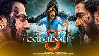 Thumbnail: Bahubali 3 Full Movie in Hindi | Prabhas | Anushka Shetty | S.S. Rajamouli | South Epic Movie 2026