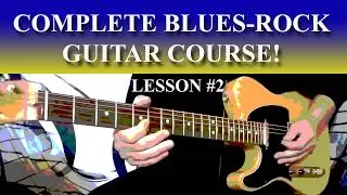Thumbnail: COMPLETE BLUES ROCK GUITAR COURSE! - CHAPTER 2/LESSON 2 - BEGINNING, INTERMEDIATE TO ADVANCED