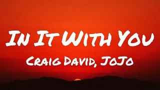 Thumbnail: Craig David & JoJo – In It With You (Lyrics)