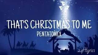 Thumbnail: THAT'S CHRISTMAS TO ME (LYRICS ) - PENTATONIX