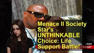 Thumbnail: Menace II Society Star's UNTHINKABLE Choice: Life Support Battle!