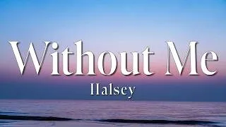 Thumbnail: Halsey - Without Me (Lyrics)