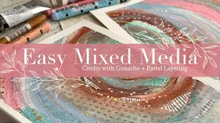Thumbnail: Easy Mixed Media Circles with Gouache + Pastel Layering