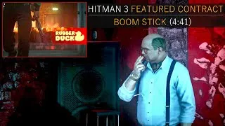 Thumbnail: Hitman 3 - Boom Stick (4:41) SASO Berlin Featured Contract - Berlin Rubber Duck Featured Contract