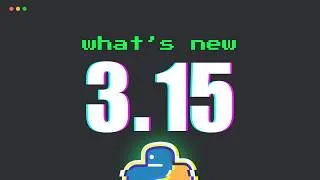 Thumbnail: What's new in Python 3.15 | Early look