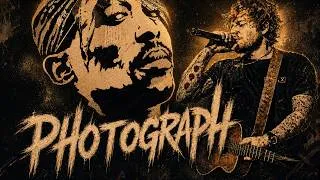 Thumbnail: 2PAC ft. Ed Sheeran – Photograph (Remix 2026)