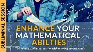 Thumbnail: ENHANCE YOUR MATHEMATICAL ABILITIES | Subliminal Affirmations & Relaxing Ocean Sounds