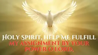 Thumbnail: HOLY SPIRIT, HELP ME FULFILL MY ASSIGNMENT BY YOUR POWER O LORD