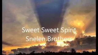 Thumbnail: Sweet Sweet Spirit  - The Snelen Brothers