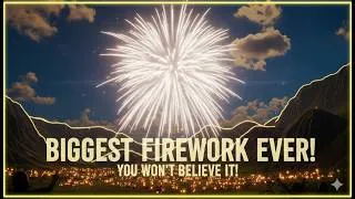 Thumbnail: Biggest Firework Ever (Smallest to Biggest)!