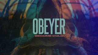 Thumbnail: OBEYER - Become Cold (Official Audio)
