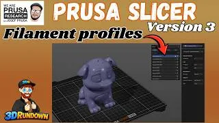 Thumbnail: Prusa Slicer 3:  Working with Filament Profiles -  The Basics