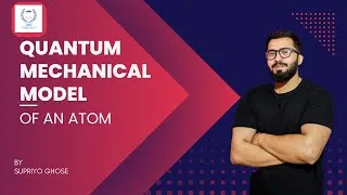 Thumbnail: Quantum mechanical model of an atom: important concepts at a glance|| Class 11, UG, NEET, JEE
