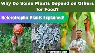 Thumbnail: Heterotrophic Plants Explained! | Parasitic, Insectivorous & Symbiotic Plants