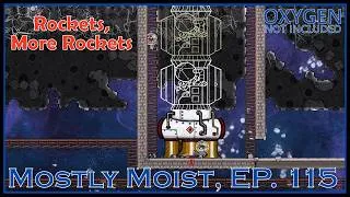 Thumbnail: Rockets, More Rockets - Oxygen Not Included - Mostly Moist, Ep. 115