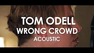 Thumbnail: Tom Odell - Wrong Crowd - Acoustic [Live in Paris]