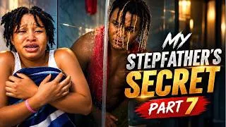 Thumbnail: MY STEPFATHER'S SECRET | part 7 ~ What Happened Will Shock You {3ple Studios} New Film