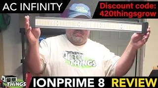 Thumbnail: AC Infinity IONPRIME 8 Review: Adjustable Angle LED Tested (+ 10% Off Promo Code) 420thingsgrow
