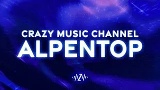 Thumbnail: Crazy Music Channel - ALPENTOP (Lyrics) (432Hz)
