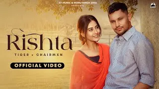 Thumbnail: Rishta (Official Video) Tiger | Chairmxn | Latest Punjabi Songs 2026 | 47 Music