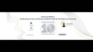 Thumbnail: 4Science Webinar: Celebrating 10 Years of 4Science & What’s Next for the DSpace community
