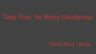 Thumbnail: Take Five, Ye Merry Gentlemen