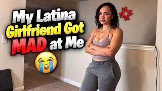 Thumbnail: My Latina Girlfriend Got Mad at Me 😭