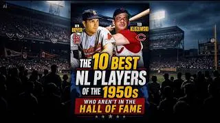 Thumbnail: The BEST National League players of the 1950s who are NOT in the Hall of Fame