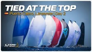 Thumbnail: TIED AT THE TOP | Puerto Calero Lanzarote 52 SUPER SERIES Royal Cup - Day 2
