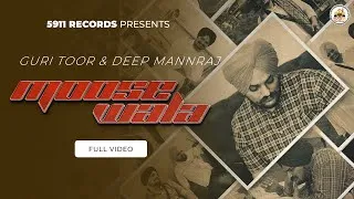 Thumbnail: Moose Wala (Music Video) Guri Toor ft Deep Mannraj | Latest Punjabi Songs 2025