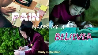 Thumbnail: PAIN makes me a BELIEVER| Study motivation(kdrama+cdrama)